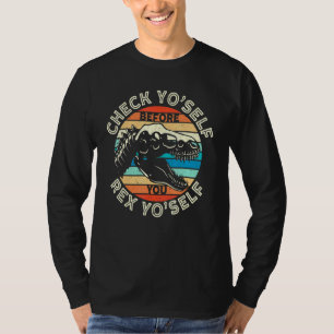 Controleer je zelf voordat je Rex Yo Self T Rex Di T-shirt