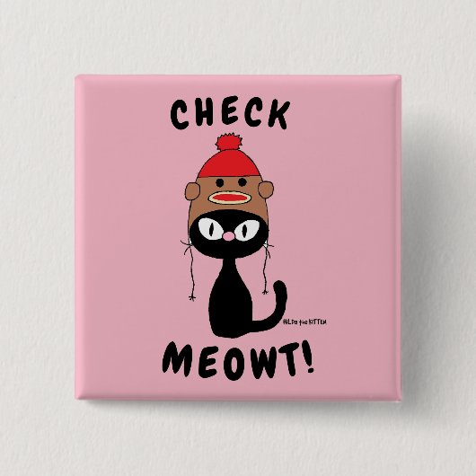 "CONTROLEER MEOWT!" grappige kattenknop voor carto Vierkante Button 5,1 Cm (Voorkant)