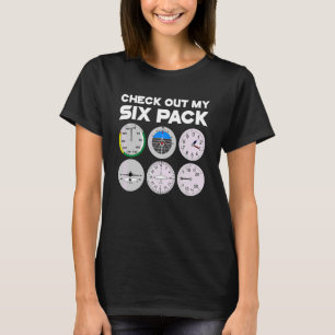 Controleer Mijn Zes Pakket Piloot Vliegtuig Vlucht T-shirt