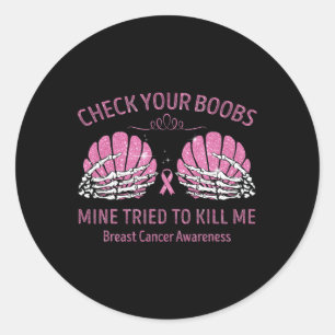 Controleer of je borstmijn me probeerde te doden ronde sticker