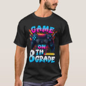 Controller Game On 8th Grade First Day Of School B T-shirt (Voorkant)