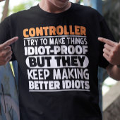 Controller Ik probeer dingen grappig te zeggen T-shirt