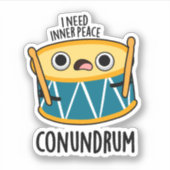 Conundrum Funny Drummer Drum Pun Sticker (Voorkant)