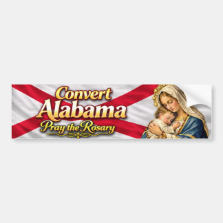Convert Alabama! Pray the Rosary Bumpersticker