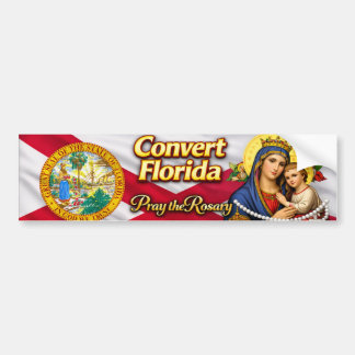 Convert Florida! Pray the Rosary Bumpersticker