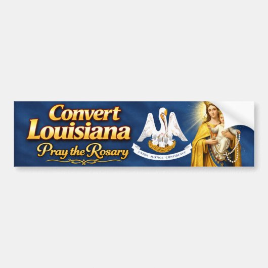 Convert Louisiana .. Pray the Rosary Bumpersticker (Voorkant)