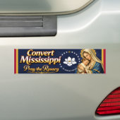 Convert Mississippi. Pray the Rosary Bumpersticker (Op auto)