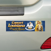 Converteer Louisiana .. Bid de Rozenkrans Bumpersticker (Op auto)