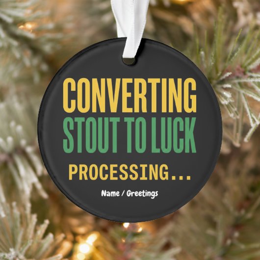 Converting Stout naar het verwerken van geluk is g Ornament (Boom)