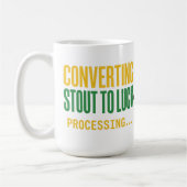 Converting Stout to Luck Processing Grappig Koffiemok (Links)