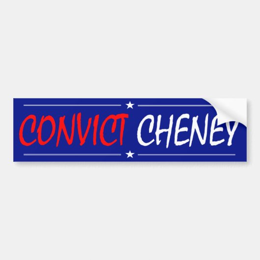Convict Cheney Bumpersticker (Voorkant)
