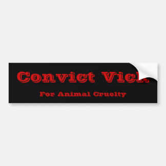 Convict Vick Bumpersticker