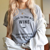 Cook met wijn t-shirt
