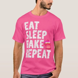 Cookie Bakers Baking Chefs Eat Sleep Bake Repeat C T-shirt