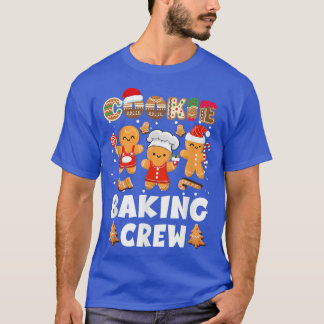 Cookie Baking Crew Christmas Santa Family Gingerbr T-shirt