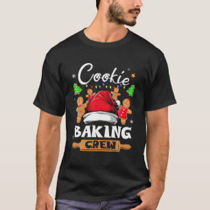 Cookie Baking Crew Christmas Santa Family Gingerbr T-shirt