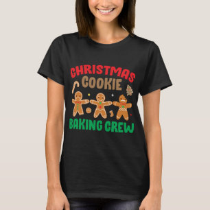 Cookie Baking Crew Funny Cute Matching Family Chri T-shirt
