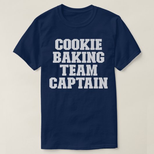 Cookie Baking Team Kapitein Funny Gezegde T-shirt (Design voorkant)
