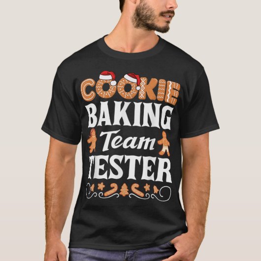 Cookie Baking Team Tester Love Baking Cookies Chri T-shirt (Voorkant)