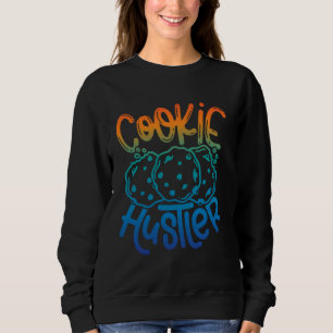 Cookie Hustler Baking Lover Baker Cookies Dealer Trui
