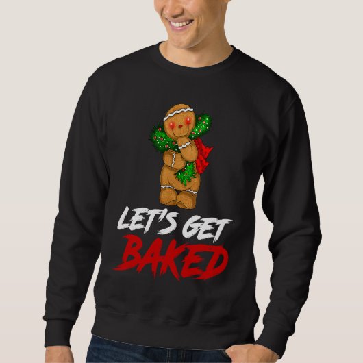 Cookie Let's Get Baked Humorous Cool Christmas Mer Trui (Voorkant)