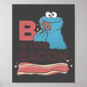 Cookie Monster B Is For Bacon  Poster (Voorkant)