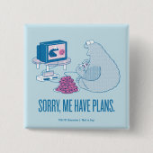Cookie Monster | Sorry, ik heb plannen Vierkante Button 5,1 Cm (Voorkant)