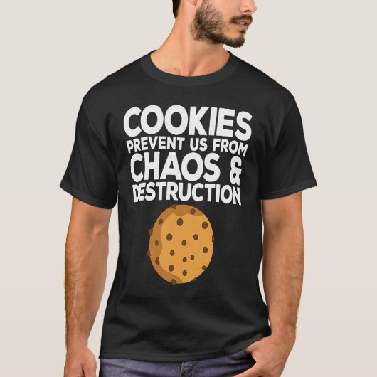 Cookie Quote Chocolate Chip Cookie Idea T-shirt (Voorkant)