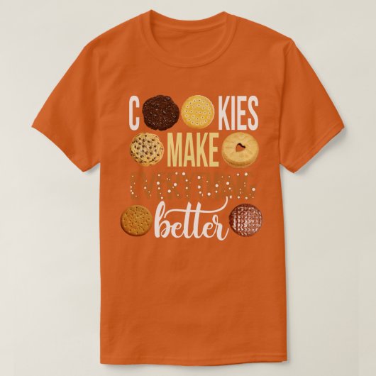 Cookie Shirt Cookies maken alles beter Cookie (Design voorkant)