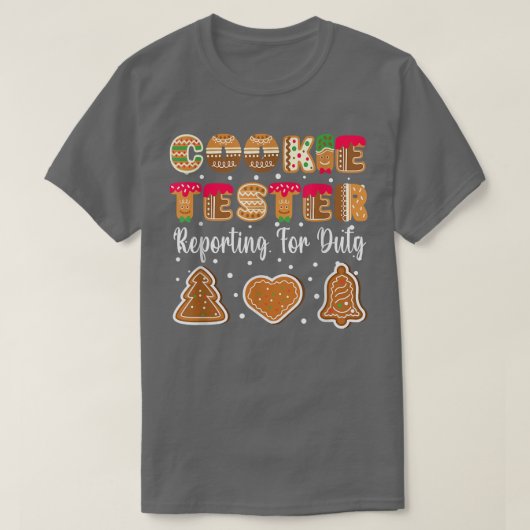 Cookie Tester Reporting For Duty Christmas Baking T-shirt (Design voorkant)