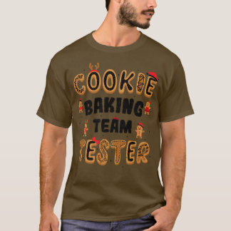 Cookies Cookie Baking Team Tester Baking Gezegden T-shirt