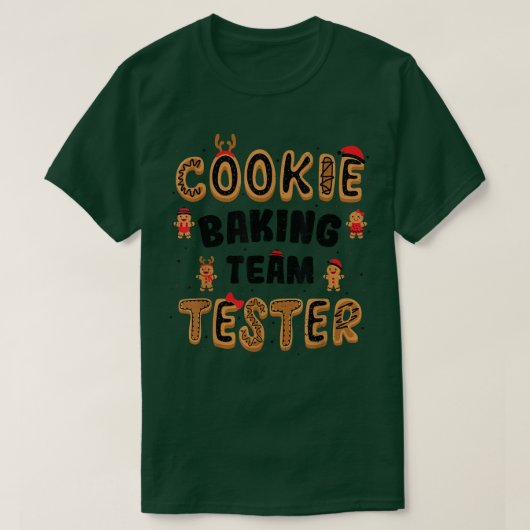 Cookies Cookie Baking Team Tester Baking Gezegden T-shirt (Design voorkant)