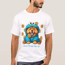 Cookies? Ik neem ze allemaal mee! T-shirt