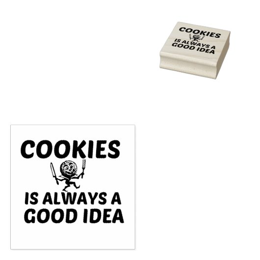 COOKIES IS ALWAYS A GOOD IDEA RUBBERSTEMPEL (Gestempeld)