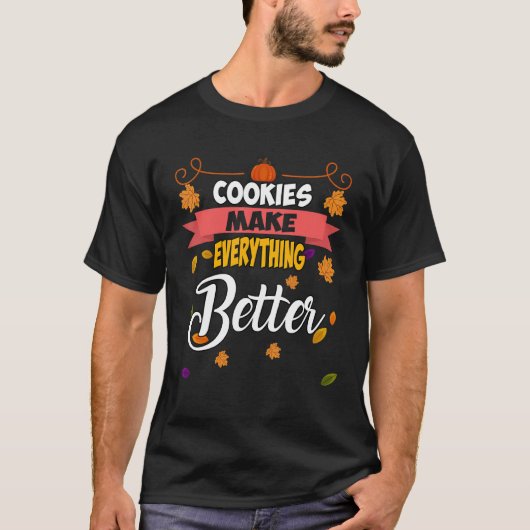 Cookies maken alles beter Humor citaten T-shirt (Voorkant)