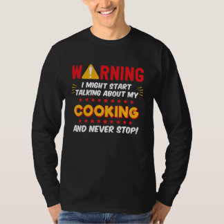 Cooking Chef Baker Saying Joke Graphic T-shirt