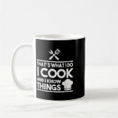 Cooking Chef That's What I Do I Cook And Know Thin Koffiemok (Links)