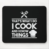 Cooking Chef That's What I Do I Cook And Know Thin Muismat (Voorkant)