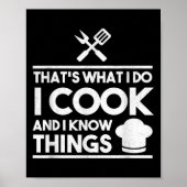 Cooking Chef That's What I Do I Cook And Know Thin Poster (Voorkant)