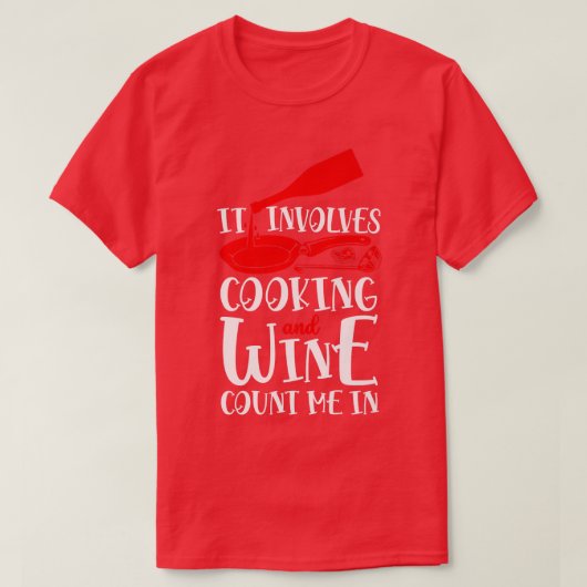 Cooking Cook Wine Kitchen Chef T-shirt (Design voorkant)