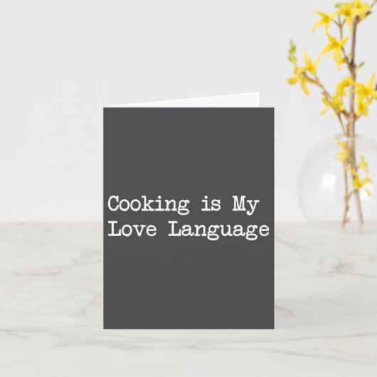 Cooking Is My Love Language Funny Quotes  Kaart (Gele Bloem)