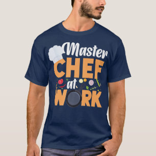 Cooking Kitchen Chef Master Chef op het werk T-shirt