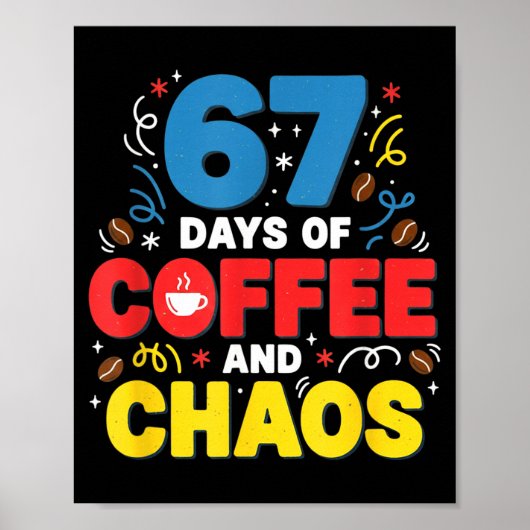 Cool 67 Days Of Coffee Teacher Retro Vibes School Poster (Voorkant)