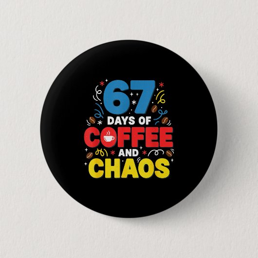 Cool 67 Days Of Coffee Teacher Retro Vibes School  Ronde Button 5,7 Cm (Voorkant)