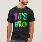 Cool 80's Bro Retro Mode Throwback Culture Part T-shirt (Voorkant)