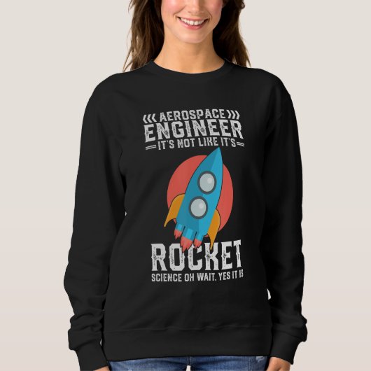 Cool Aerospace Engineer Rocket Scientist Space Trui (Voorkant)
