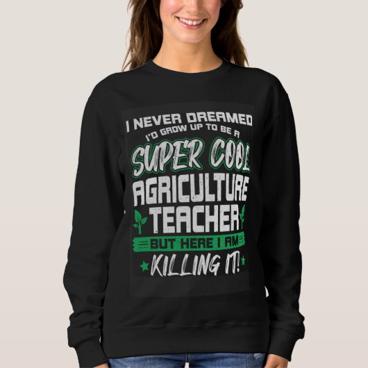 Cool Agriculture Teacher   Horticulture Instructor Trui (Voorkant)