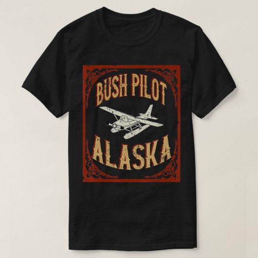Cool Alaska Struik Pilot  Wilderness Gift T-shirt (Design voorkant)
