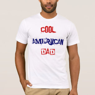 Cool American Dad at Large I T-shirt