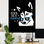 Cool as a Husky Dog Poster (Thuiskantoor)